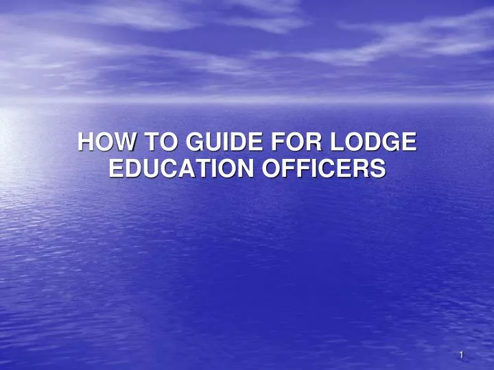 how to guide for lodge education officers