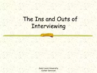 The Ins and Outs of Interviewing