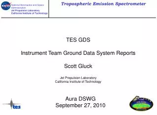 TES GDS Instrument Team Ground Data System Reports Scott Gluck Jet Propulsion Laboratory California Institute of Techno