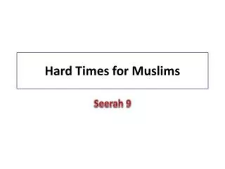 Hard Times for Muslims