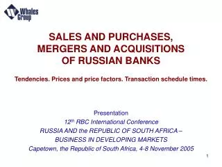 SALES AND PURCHASES, MERGERS AND ACQUISITIONS OF RUSSIAN BANKS Tendencies. Prices and price factors. Transaction schedu
