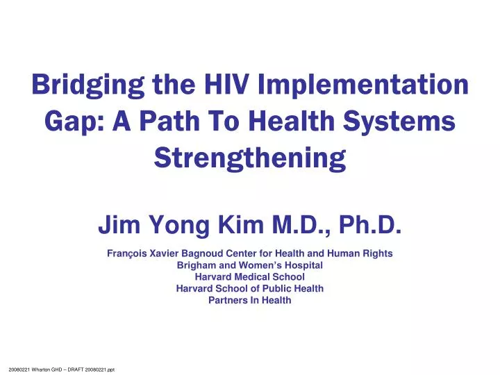 bridging the hiv implementation gap a path to health systems strengthening