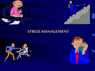 STRESS MANAGEMENT