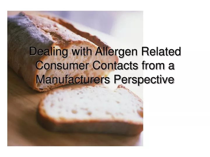 dealing with allergen related consumer contacts from a manufacturers perspective