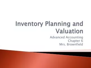 Inventory Planning and Valuation
