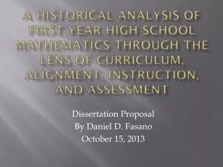 A Historical Analysis of FIRST YEAR HIGH SCHOOL MATHEMATICS THROUGH THE LENS of CURRICULUM, ALIGNMENT, INSTRUCTION, AND