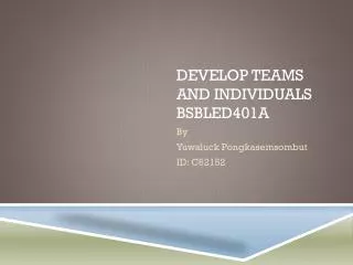 Develop teams and individuals BSBLED401A