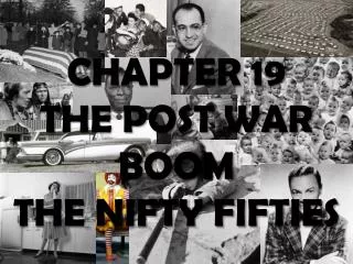 CHAPTER 19 THE POST WAR BOOM THE NIFTY FIFTIES