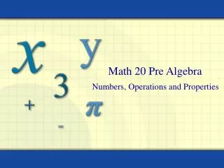 Numbers, Operations and Properties