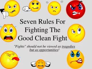 Seven Rules For Fighting The Good Clean Fight