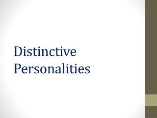 Distinctive Personalities