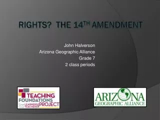 Rights? The 14 th Amendment