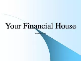 Your Financial House Deaon Jerry Clark