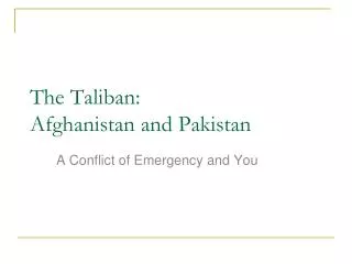 The Taliban: Afghanistan and Pakistan