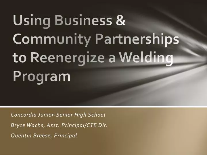 using business community partnerships to reenergize a welding program