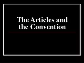 The Articles and the Convention