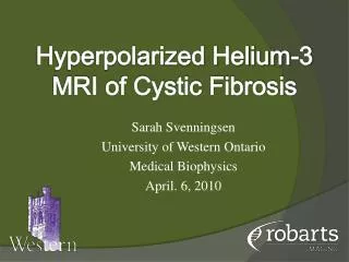 Hyperpolarized Helium-3 MRI of Cystic Fibrosis