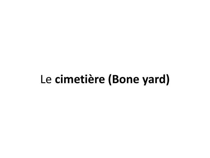 le cimeti re bone yard