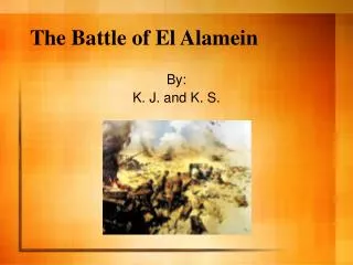 The Battle of El Alamein