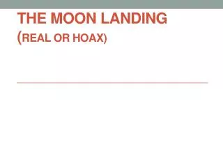 THE MOON LANDING ( REAL OR HOAX)