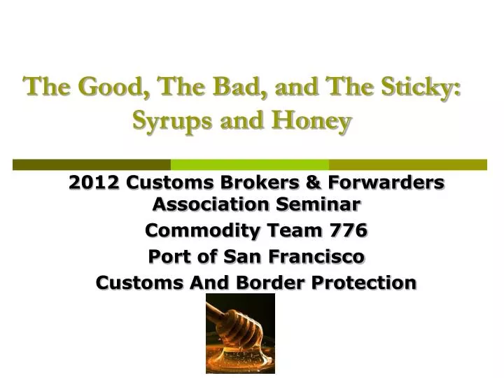 the good the bad and the sticky syrups and honey
