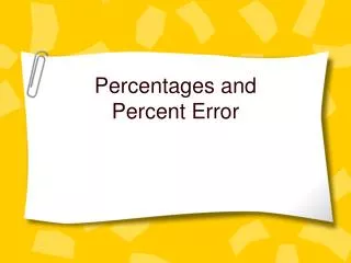 Percentages and Percent Error