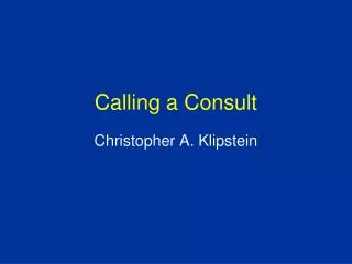 Calling a Consult