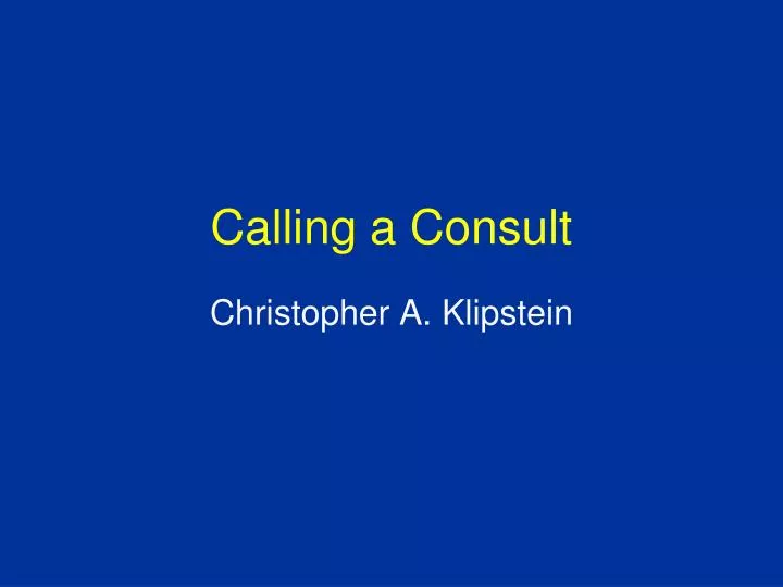 calling a consult
