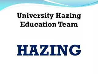 University Hazing Education Team HAZING