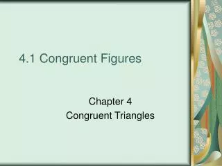 4.1 Congruent Figures