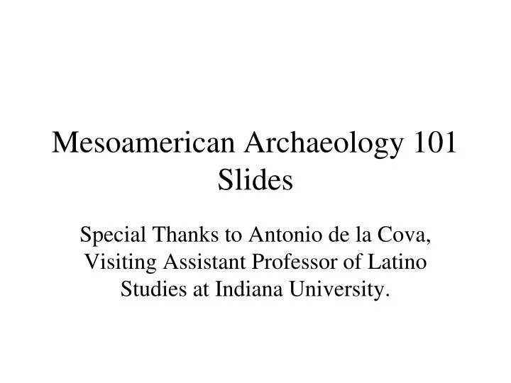 mesoamerican archaeology 101 slides