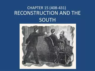 RECONSTRUCTION AND THE SOUTH