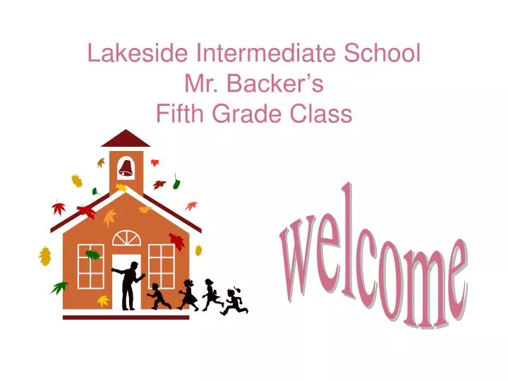 lakeside intermediate school mr backer s fifth grade class