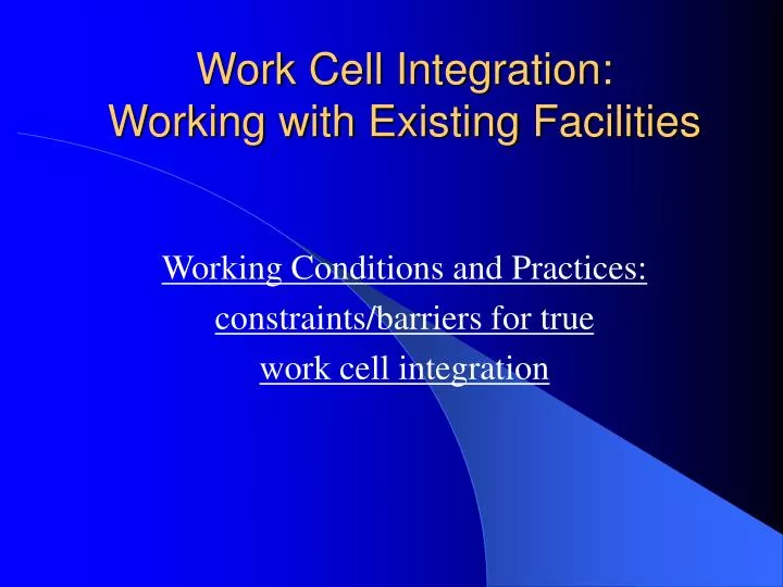 work cell integration working with existing facilities