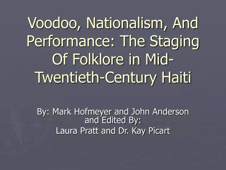 voodoo nationalism and performance the staging of folklore in mid twentieth century haiti