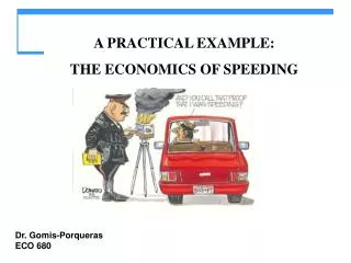 A PRACTICAL EXAMPLE: THE ECONOMICS OF SPEEDING