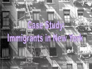 Case Study: Immigrants in New York
