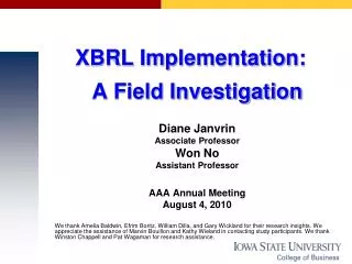 XBRL Implementation: A Field Investigation Diane Janvrin Associate Professor Won No Assistant Professor AAA Annual Meet