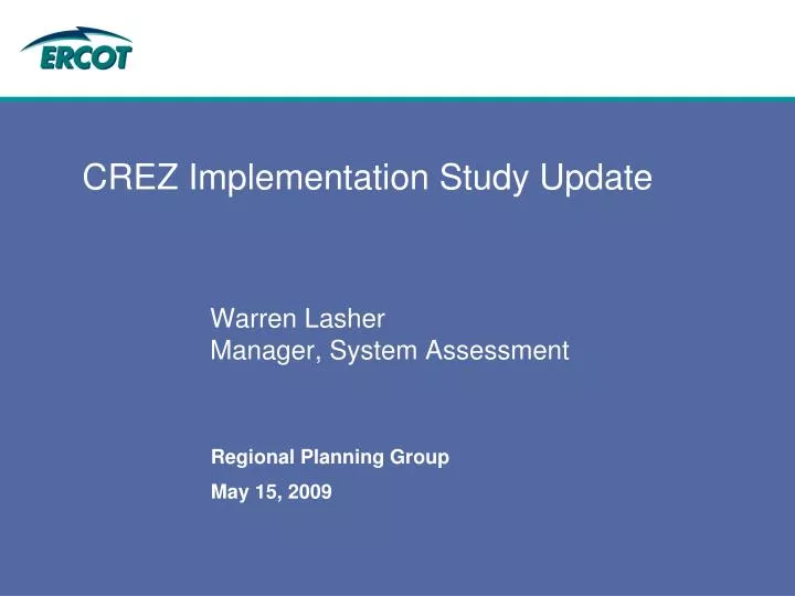 crez implementation study update