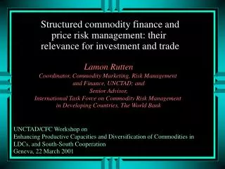Structured commodity finance and price risk management: their relevance for investment and trade