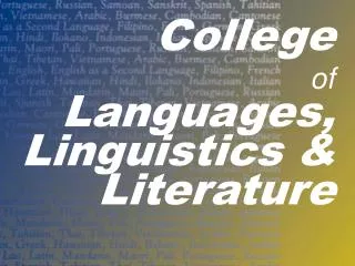 College of Languages, Linguistics &amp; Literature