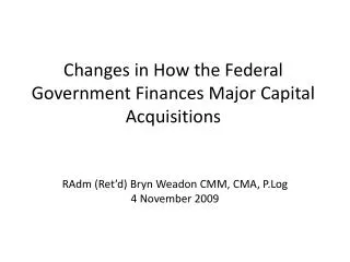 Changes in How the Federal Government Finances Major Capital Acquisitions