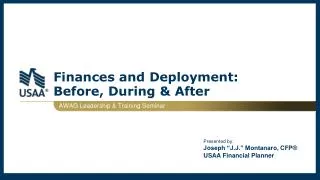Finances and Deployment: Before, During &amp; After