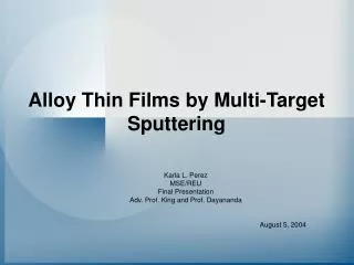 Alloy Thin Films by Multi-Target Sputtering