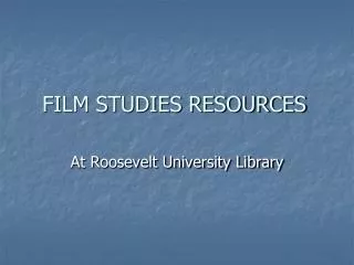 FILM STUDIES RESOURCES