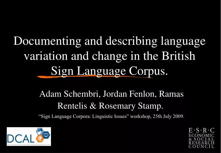 documenting and describing language variation and change in the british sign language corpus