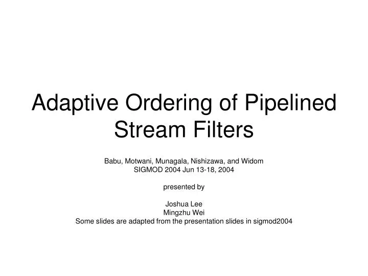 adaptive ordering of pipelined stream filters