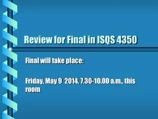Review for Final in ISQS 4350