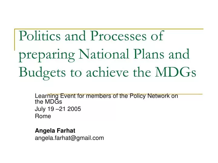 politics and processes of preparing national plans and budgets to achieve the mdgs