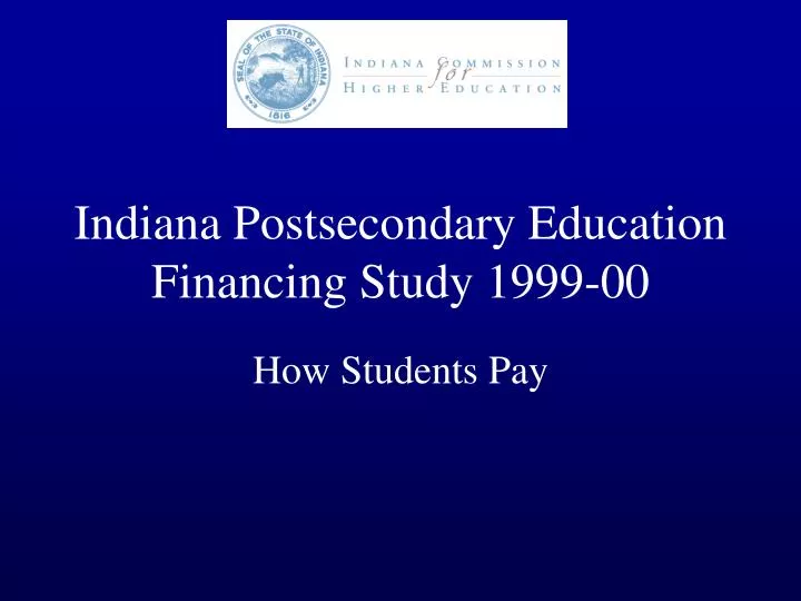 indiana postsecondary education financing study 1999 00